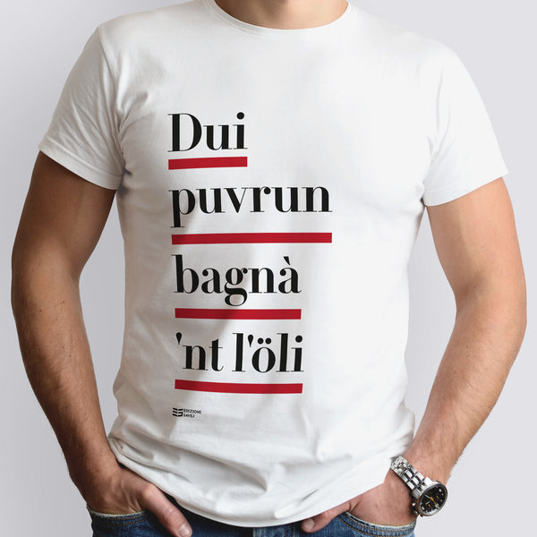 Maglietta "Dui puvrun bagnà 'nt l'öli" - Versione 1