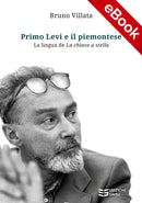 Primo Levi e il piemontese. La lingua de “La chiave a stella” di Bruno Villata